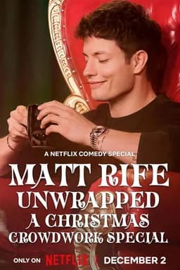 Matt Rife: Unwrapped - A Christmas Crowd Work Special (2025)