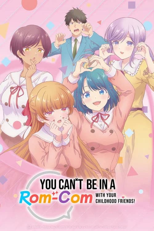 Poster for You Can't Be in a Rom-Com with Your Childhood Friends!