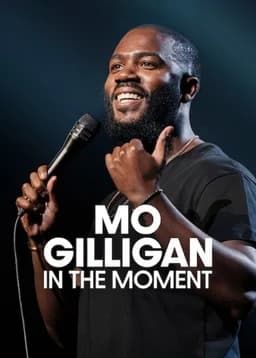 Mo Gilligan: In the Moment (2026)