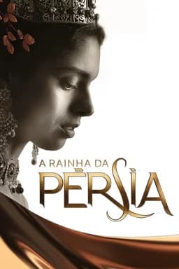A Rainha da Pérsia - Season 1