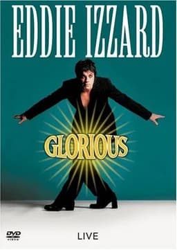 Eddie Izzard: Glorious (1997)