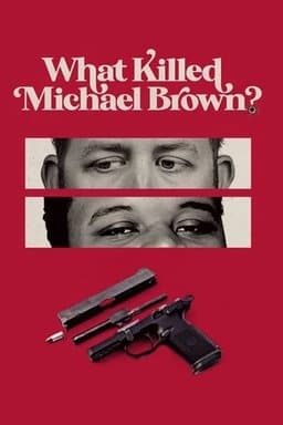 What Killed Michael Brown? (2020)