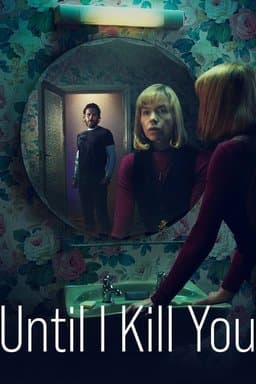 Until I Kill You - Season 1