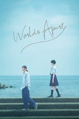 Worlds Apart (Ikoku Nikki / 違国日記) (2024)