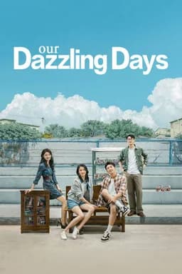 Our Dazzling Days - Season 1