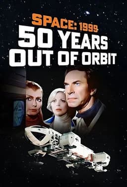 Space 1999 - 50 Years Out of Orbit (2025)