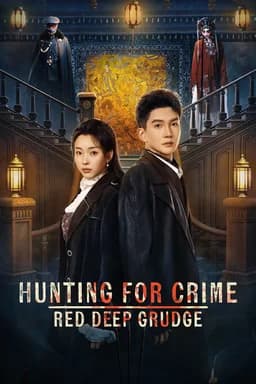 Hunting for Crime · Red Deep Grudge - Season 1