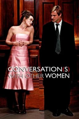 Conversations with Other Women (2005)